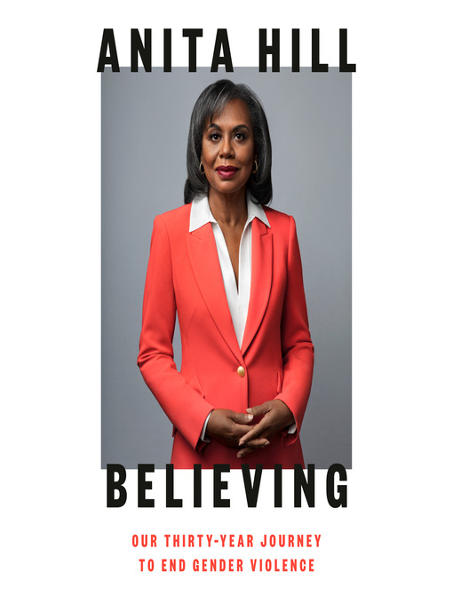 Title details for Believing by Anita Hill - Available